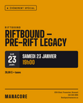 Pre-Rift Legacy – Samedi 23 Janvier