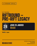 Pre-Rift Legacy – Jeudi 28 Janvier