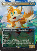 Miles "Tails" Prower - Secret Lair Drop Series - (M 2085)